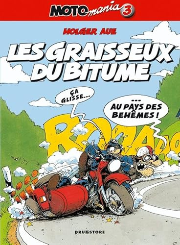 Motomania, tome 3: Les graisseux du bitume
