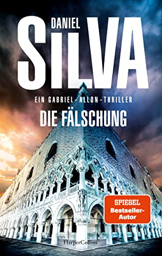 Die Fälschung: Ein Gabriel-Allon-Thriller | Kunstwelt-Skandal - Jagd auf den größten Kunstfälscher der Geschichte | Spannung in Venedig | SPIEGEL-Bestsellerautor