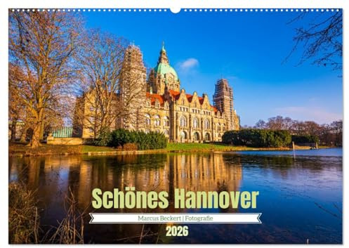 Schönes Hannover (Wandkalender 2026 DIN A2 quer), CALVENDO Monatskalender: Landeshauptstadt Hannover von seiner schönsten Seite. Natur, Stadtlandschaft und Kultur in 12 Monaten (CALVENDO Orte)
