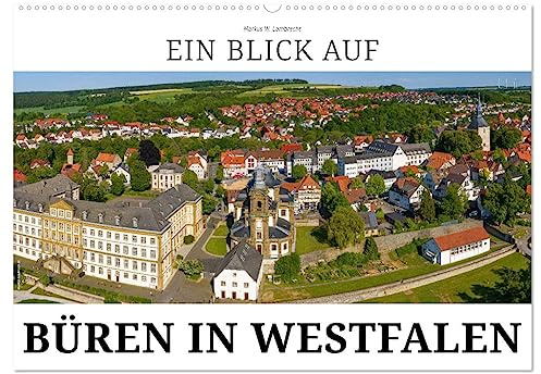 Ein Blick auf Büren in Westfalen (Wandkalender 2026 DIN A2 quer), CALVENDO Monatskalender: Büren, das barocke Kleinod im Paderborner Land (CALVENDO Orte)