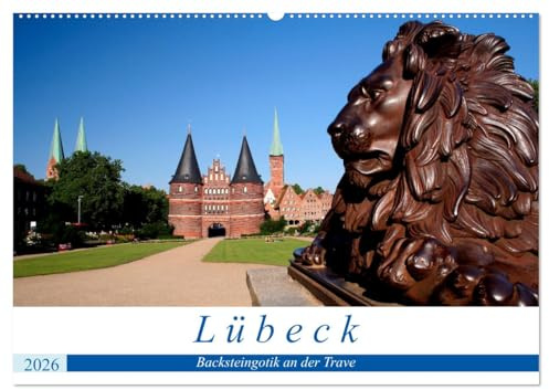 Lübeck Backsteingotik an der Trave (Wandkalender 2026 DIN A2 quer), CALVENDO Monatskalender