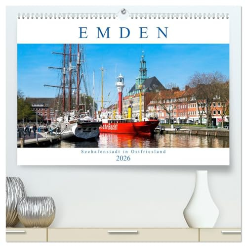 EMDEN, Seehafenstadt in Ostfriesland (hochwertiger Premium Wandkalender 2026 DIN A2 quer), Kunstdruck in Hochglanz: Idyllische Aufnahmen einer Stadt (CALVENDO Orte)