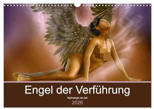 Engel der Verführung - Mythologie als Akt (Wandkalender 2026 DIN A3 quer), CALVENDO Monatskalender: Engel mal ganz anders. (CALVENDO Erotik)
