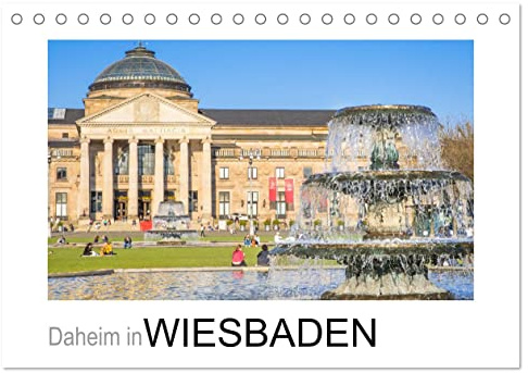 Daheim in Wiesbaden (Tischkalender 2026 DIN A5 quer), CALVENDO Monatskalender: Brillante Fotografien der noblen Weltkurstadt. (CALVENDO Orte)