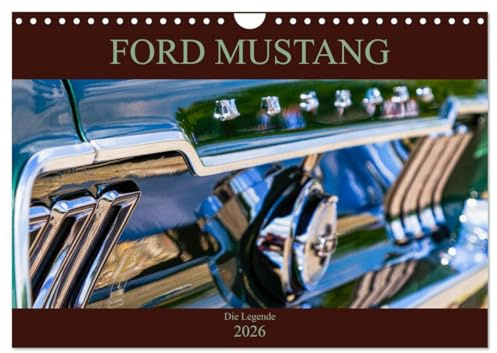 Ford Mustang - Die Legende (Wandkalender 2026 DIN A4 quer), CALVENDO Monatskalender: Der Ford Mustang gilt als eine der Legenden im amerikanischen ... kunstvoll in Szene setzen. (CALVENDO Orte)