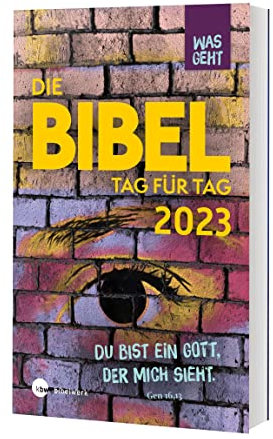 Was geht Die Bibel Tag für Tag 2023