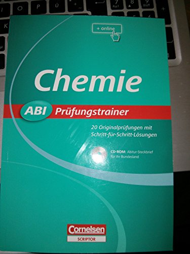 Abi Prüfungstrainer: Chemie: Buch mit CD-ROM. 20 Originalprüfungen mit Schritt-für-Schritt-Lösungen