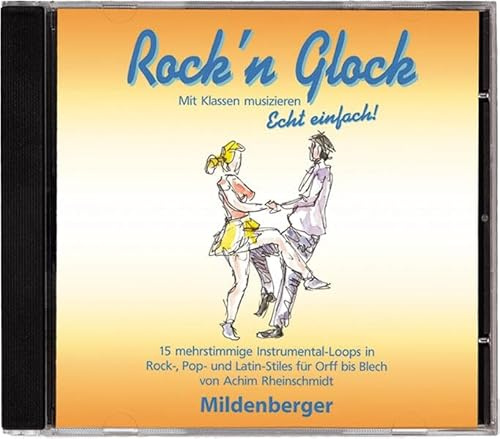 Rock`n Glock – mit Klassen musizieren, Audio-CD: Mit Klassen musizieren – Audio-CD. 15 mehrstimmige Instrumental-Loops in Rock-, Pop- und Latin-Styles für Orff bis Blech