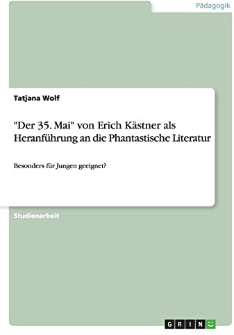 Der 35. Mai von Erich Kästner als Heranführung an die Phantastische Literatur: Besonders für Jungen geeignet?