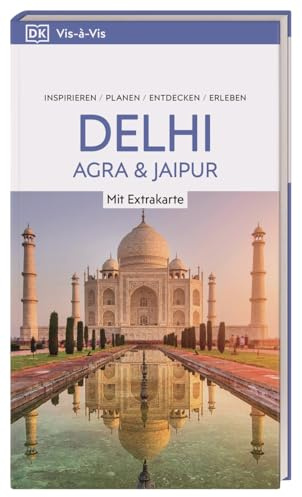 Vis-à-Vis Reiseführer Delhi, Agra & Jaipur: Mit wetterfester Extra-Karte und detailreichen 3-D-Illustrationen. Von Reisenden. Für Reisende.