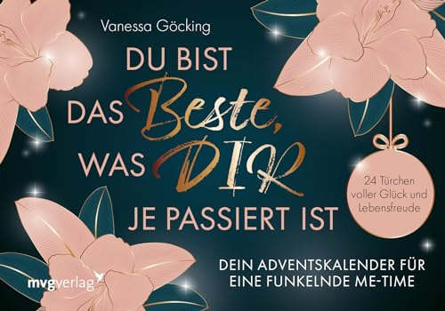 Du bist das Beste, was dir je passiert ist – Dein Adventskalender für eine funkelnde Me-Time: 24 Türchen voller Glück und Lebensfreude | zum Aufschneiden, SPIEGEL-Bestseller