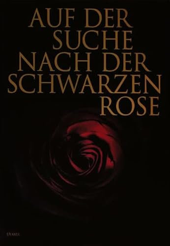 Auf der Suche nach der Schwarzen Rose