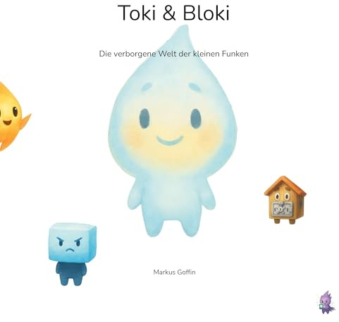 Toki & Bloki: Die verborgene Welt der kleinen Funken
