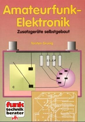Amateurfunk-Elektronik: Zusatzgeräte selbstgebaut