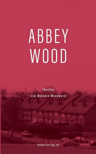 Abbey Wood: Thriller