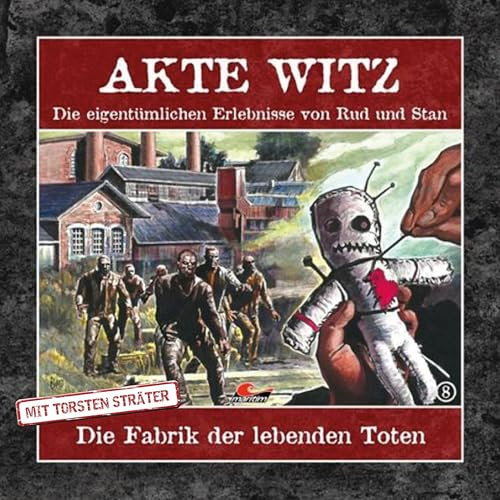 Akte Witz 08: die Fabrik der Lebenden Toten