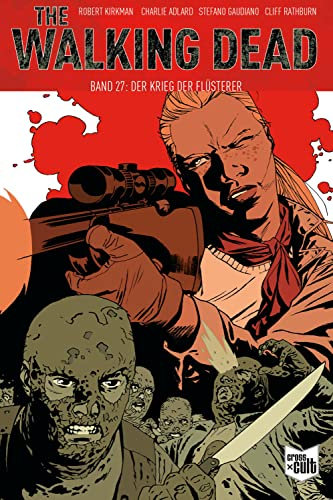 The Walking Dead Softcover 27: Der Krieg der Flüsterer