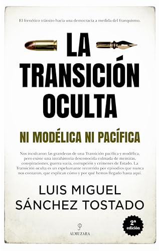 La Transición oculta: Ni modélica ni pacífica (Pensamiento político)