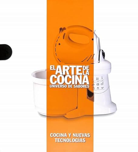 COCINA Y NUEVAS TECNOLOGIAS (EL ARTE DE LA COCINA)