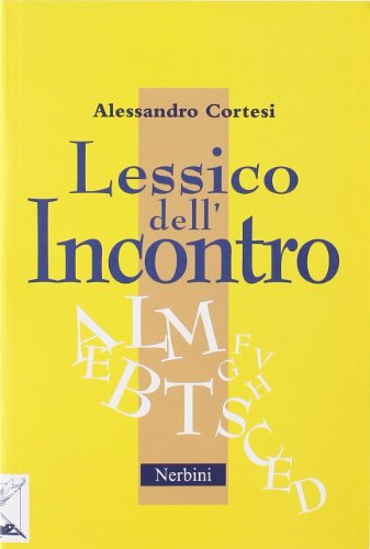 Lessico dell'incontro. Per incontrare Dio negli altri