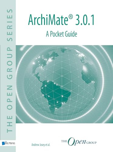 Archimate(r) 3.0.1: A Pocket Guide (The open group series)