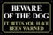 Beware of the Dog It Bites You Have Been Warned Sign - 150mm x 100mm - 1.2mm Rigid Plastic Drilled Sign