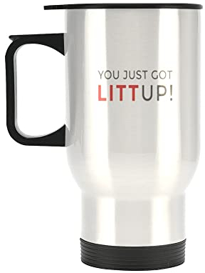 Kaffeebecher mit Aufschrift You Just Got Litt Up, Edelstahl, 400 ml