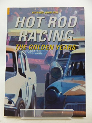 Hot Rod Racing: The Golden Years