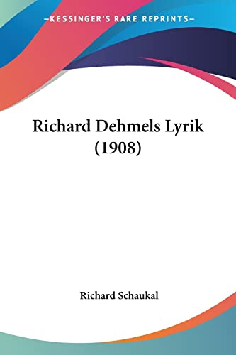 Richard Dehmels Lyrik (1908)