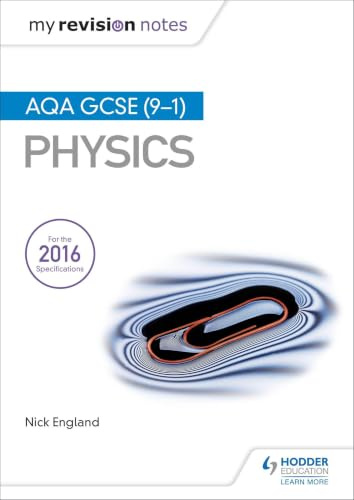 My Revision Notes: AQA GCSE (9-1) Physics