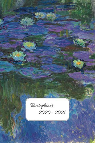 Terminplaner 2020-2021: Impressionisten Kalender für 2020 - 2021 Claude Monet Wasserlilien Nympheas en fleur Wochenplaner und Terminkalender - ein Kreatives Geschenk für Kunstliebhaber