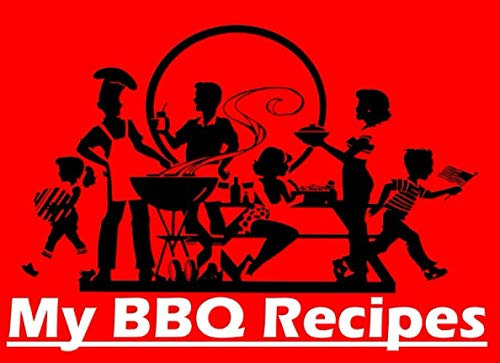 My BBQ Recipes: DIY Blank Recipe Journal For BBQ Recipes, Custom BBQ Journal