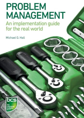 Problem Management: An implementation guide for the real world