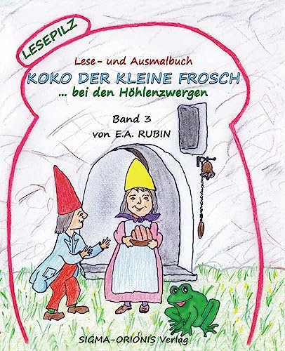 Lesepilz - Koko der kleine Frosch: ...bei den Hoehlenzwergen