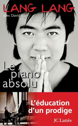 Le piano absolu: L'éducation d'un prodige