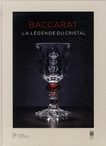 BACCARAT - LA LEGENDE DU CRISTAL