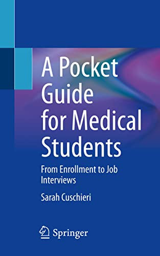 A Pocket Guide for Medical Students: From Enrollment to Job Interviews