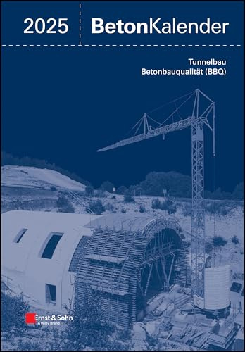 Beton-Kalender 2025 (2 Teile): Schwerpunkte: Tunnelbau; Betonbauqualität (BBQ);