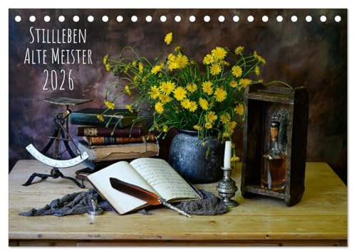 Stillleben Alte Meister (Tischkalender 2026 DIN A5 quer), CALVENDO Monatskalender: Fotografie arrangierter Szenen (CALVENDO Kunst)