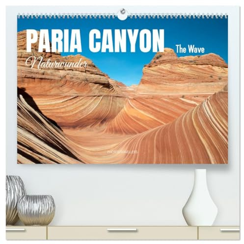 Paria Canyon - The Wave Naturwunder (hochwertiger Premium Wandkalender 2026 DIN A2 quer), Kunstdruck in Hochglanz: Die Farben des Westens (CALVENDO Natur)