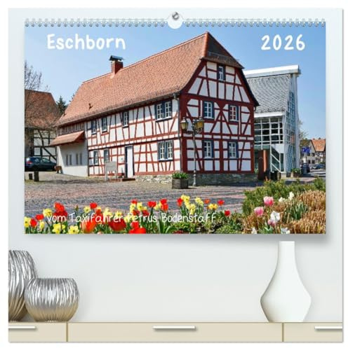 Eschborn vom Taxifahrer Petrus Bodenstaff (hochwertiger Premium Wandkalender 2026 DIN A2 quer), Kunstdruck in Hochglanz: Eschborn im Rhein-Main-Gebiet, ein Vorort von Frankfurt am Main (CALVENDO Orte)
