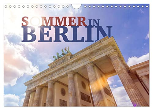 SOMMER IN BERLIN (Wandkalender 2026 DIN A4 quer), CALVENDO Monatskalender: Die aufregende Weltmetropole und ihre größten Highlights. (CALVENDO Orte)