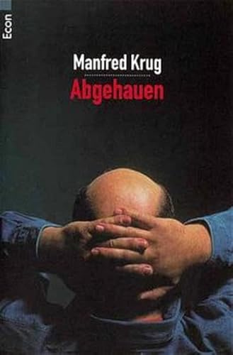 Abgehauen. Ein Mitschnitt und Ein Tagebuch