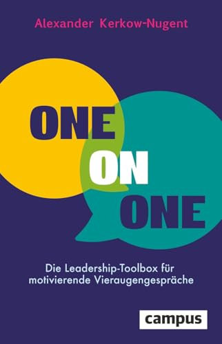 One-on-One: Die Leadership-Toolbox für motivierende Vieraugengespräche