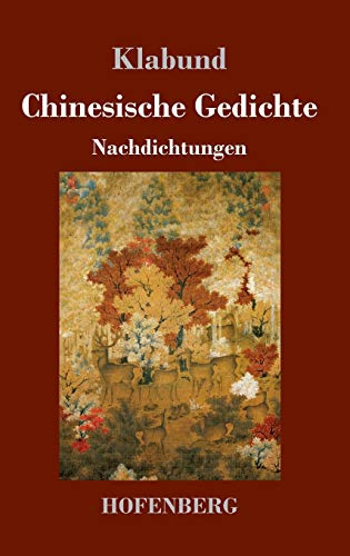 Chinesische Gedichte: Nachdichtungen