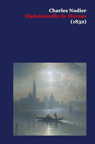 Mademoiselle de Marsan (1832): Eine romantische Novelle aus napoleonischer Zeit