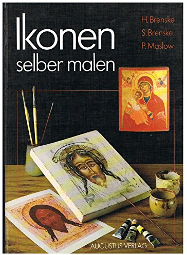 Ikonen selber malen. Von der Vorlage bis zur fertigen Ikone