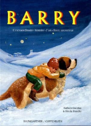 Barry. L'extraordinaire histoire d'un chien sauveteur