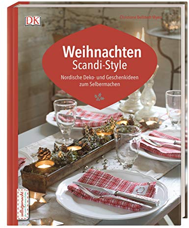 Weihnachten Scandi-Style: Nordische Deko- und Geschenkideen zum Selbermachen