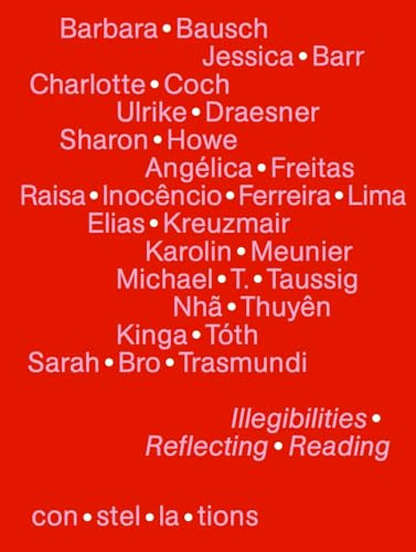 Illegibilities Reflecting Reading: con·stel·la·tions 03